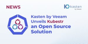 Kasten by Veeam launches Kubestr open source project