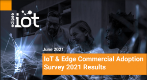 Eclipse Foundation’s 2021 IoT and Edge Commercial Adoption Survey cover